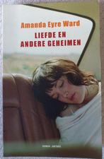 Liefde en andere geheimen - Amanda Eyre Ward - IZGST, Ophalen of Verzenden, Zo goed als nieuw, Amanda Eyre Ward, Amerika