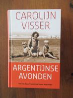 Argentijnse avonden - Carolijn Visser, Carolijn Visser, Ophalen of Verzenden, Zo goed als nieuw