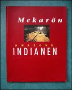 AMAZONE INDIANEN - Mekaron - M.Pellanders en M Hoekveld - In, Zo goed als nieuw, Europa, Verzenden