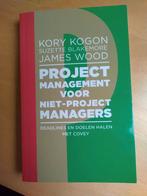 James Wood - Projectmanagement voor niet-projectmanagers, Ophalen of Verzenden, Zo goed als nieuw, James Wood; Kory Kogon; Suzette Blakemore