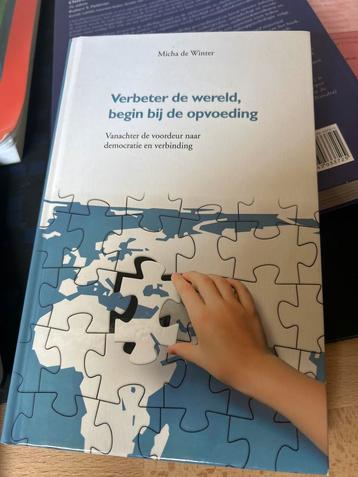 Micha de Winter - Verbeter de wereld, begin bij de opvoeding beschikbaar voor biedingen
