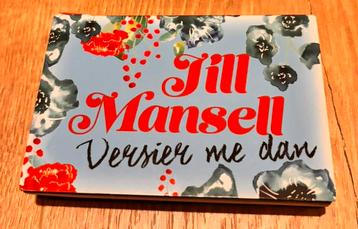 Dwarsligger: Jill Mansell - Versier me dan beschikbaar voor biedingen