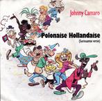 s 3497 Johnny Camaro – Polonaise Hollandaise (Surinaamse Ver, Cd's en Dvd's, Gebruikt, 7 inch, Single, Verzenden