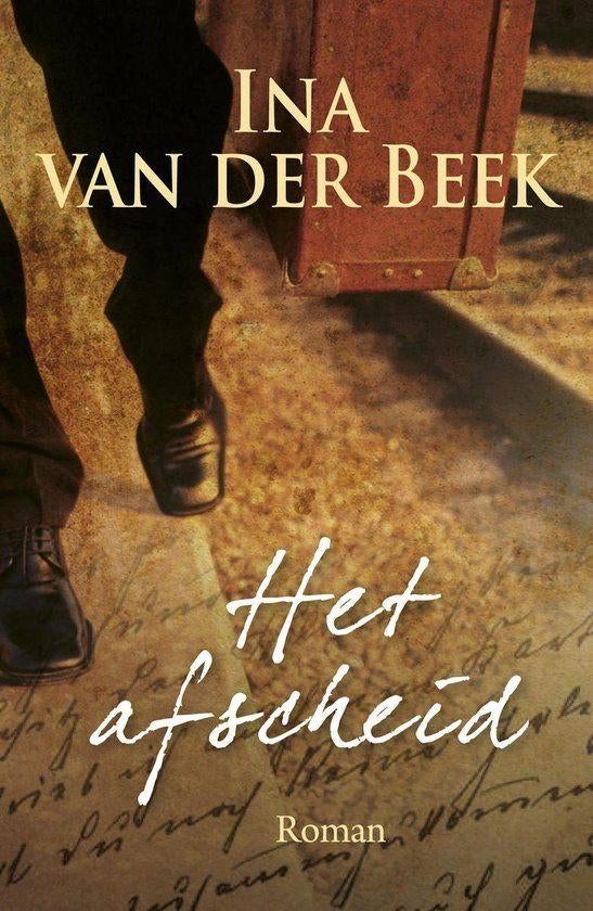 Ina van der Beek - Het afscheid, Boeken, Streekboeken en Streekromans, Ophalen of Verzenden, Zo goed als nieuw, Noord-Brabant