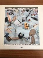 Richard Thompson - Across a crowded room, Cd's en Dvd's, Ophalen of Verzenden, 1980 tot 2000, Gebruikt, 12 inch
