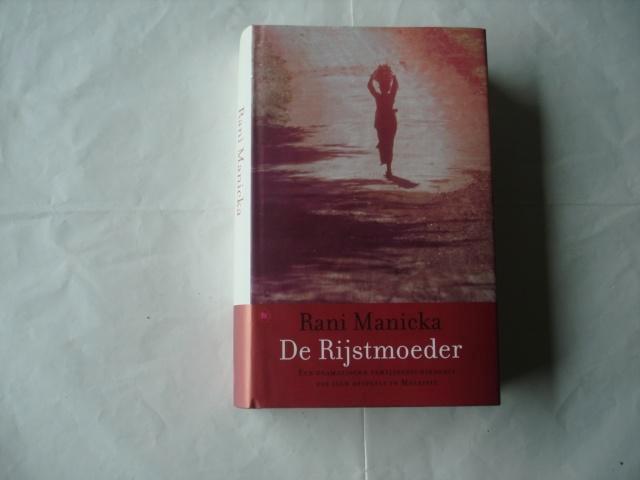 roman. ( 013) de rijstmoeder : door rani manicka, Boeken, Romans, Zo goed als nieuw, Ophalen of Verzenden
