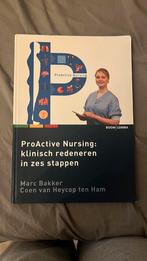 Proactive nursing: klinisch redeneren in zes stappen, Boeken, Nieuw, Marc bakker, Ophalen of Verzenden, HBO