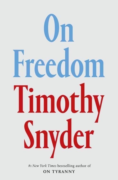 On Freedom - Timothy Snyder - GRATIS VERZENDING, Boeken, Politiek en Maatschappij, Nieuw, Wereld, Verzenden