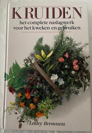 Kruiden Het complete naslagwerk voor het kweken en gebruiken beschikbaar voor biedingen