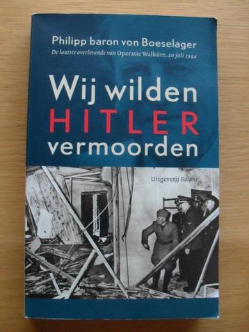 Wij wilden Hitler vermoorden van Von Boeselager beschikbaar voor biedingen