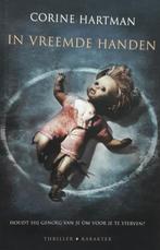 Boek In vreemde handen Corine Hartman, Gelezen, Corine Hartman, Ophalen of Verzenden, Nederland