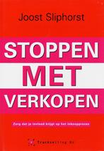 Stoppen met Verkopen - Joost Sliphorst / 9789081047319, Ophalen of Verzenden, Zo goed als nieuw, Joost Sliphorst