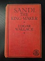Boek: Sandi, The King-maker - Edgar Wallace, Antiek en Kunst, Ophalen of Verzenden, Edgar Wallace