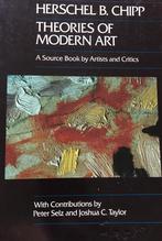 Theories of modern art - Herschel Chipp, Ophalen of Verzenden, Zo goed als nieuw, Schilder- en Tekenkunst