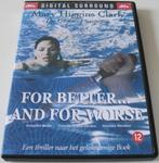 Dvd *** FOR BETTER...AND FOR WORSE *** Mary Higgins Clark, Cd's en Dvd's, Overige genres, Ophalen of Verzenden, Vanaf 12 jaar