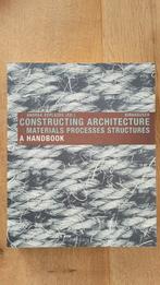 Constructing Architecture - materials processes structures, Ophalen of Verzenden, Zo goed als nieuw