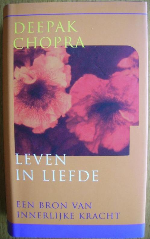 Leven in liefde - Deepak Chopra, Boeken, Esoterie en Spiritualiteit, Zo goed als nieuw, Achtergrond en Informatie, Spiritualiteit algemeen