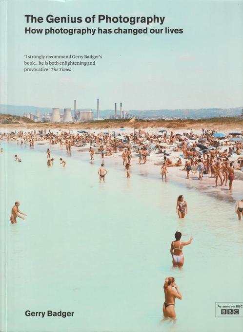 The Genius of Photography; Gerry Badger; BBC; 2010, Boeken, Kunst en Cultuur | Fotografie en Design, Zo goed als nieuw, Fotografen