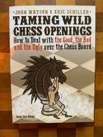 Watson & Schiller - Taming wild chess openings, Ophalen of Verzenden, Zo goed als nieuw, Overige onderwerpen