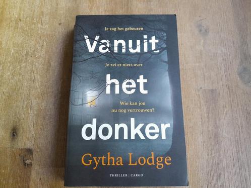Gytha Lodge/ Vanuit het donker, Boeken, Thrillers, Gelezen, Nederland, Ophalen of Verzenden
