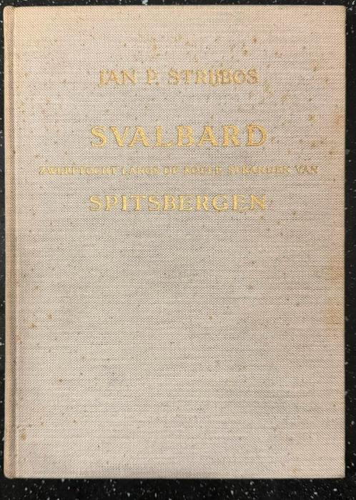 Svalbard (Spitsbergen) Jan P Strijbos, Boeken, Natuur, Ophalen of Verzenden