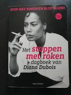 Het stoppen met roken dagboek van Diana Dubois NIEUW, Ophalen of Verzenden, Zo goed als nieuw, Dieet en Voeding, Diana Bernadette Dubois