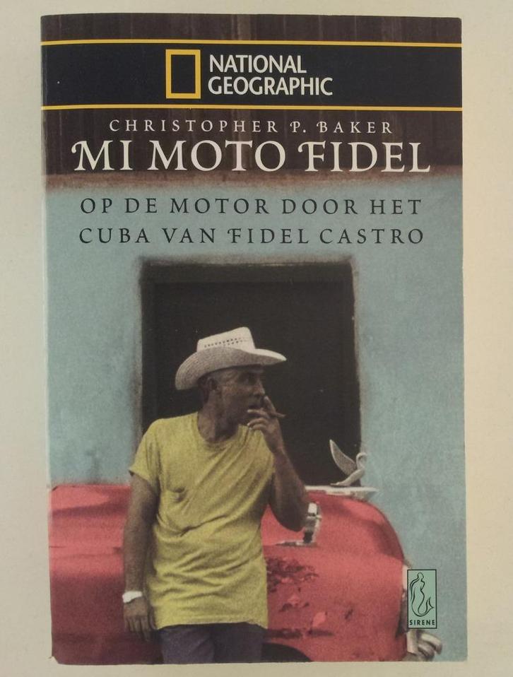 Baker, Christopher P. - Mi moto Fidel / Op de motor door het, Boeken, Reisverhalen, Gelezen, Zuid-Amerika, Verzenden