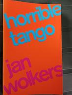 Boek: Horrible Tango, Jan Wolkers, Ophalen of Verzenden, Zo goed als nieuw, Jan Wolkers