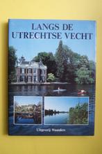 LANGS DE UTRECHTSE VECHT, Boeken, Ophalen of Verzenden, Zo goed als nieuw