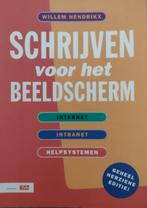 Schrijven voor het beeldscherm - Willem Hendrikx, Boeken, Informatica en Computer, Ophalen of Verzenden, Zo goed als nieuw, Internet of Webdesign