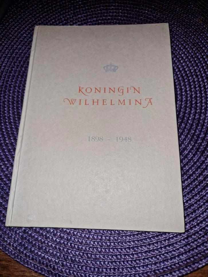 Koningin Wilhelmina 1898-1948 Jubileumboek, Boeken, Geschiedenis | Vaderland, Gelezen, 20e eeuw of later, Ophalen