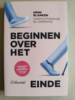 Henk Blanken - Beginnen over het einde, Ophalen of Verzenden, Eén auteur, Henk Blanken, Zo goed als nieuw
