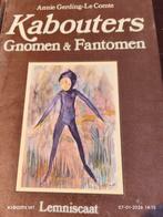Kabouters, Gnomen & Fantomen - Annie Gerding-Le Comte, Achtergrond en Informatie, Spiritualiteit algemeen, Ophalen of Verzenden