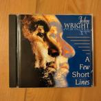 CD John Wright - A Few Short Lines, Ophalen of Verzenden, Zo goed als nieuw