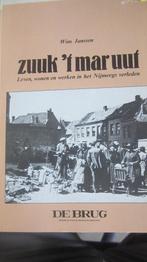 Zuuk "t mar uut.(Leven,wonen en werken in het Nijmeegs verle, Ophalen of Verzenden, Wim Janssen, 20e eeuw of later, Gelezen