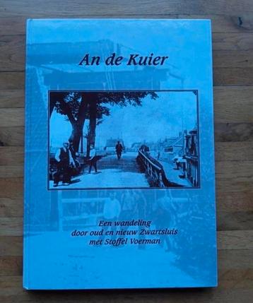 An de kuier zwartsluis geschiedenis in woord en beeld  beschikbaar voor biedingen