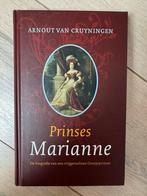 Arnout van Cruyningen - Prinses Marianne, Ophalen of Verzenden, Zo goed als nieuw, Arnout van Cruyningen