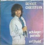 Vinyl Single Dennie Christian, Ophalen of Verzenden, Gebruikt, Overige formaten, Levenslied of Smartlap