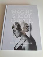 Imagine. Shoot. Create. - Annegien Schilling, Ophalen of Verzenden, Zo goed als nieuw, Fotografie algemeen, Annegien Schilling