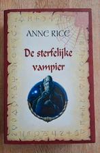 Anne Rice - De sterfelijke vampier, Boeken, Ophalen of Verzenden, Zo goed als nieuw, Anne Rice