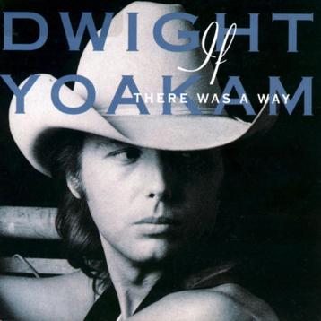 CD Dwight Yoakam - If there was a way beschikbaar voor biedingen