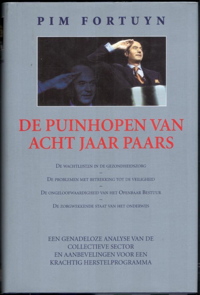 Pim Fortuyn - De puinhopen van acht jaar paars, Boeken, Politiek en Maatschappij, Gelezen, Politiek en Staatkunde, Nederland, Ophalen of Verzenden