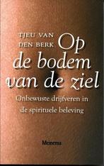 Op de bodem van de ziel - Tjeu van den Berk, Boeken, Tjeu van den Berk, Ophalen of Verzenden, Zo goed als nieuw, Overige onderwerpen