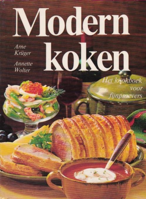 Arne Krüger - Modern koken - Annette Wolter, Boeken, Kookboeken, Zo goed als nieuw, Ophalen of Verzenden
