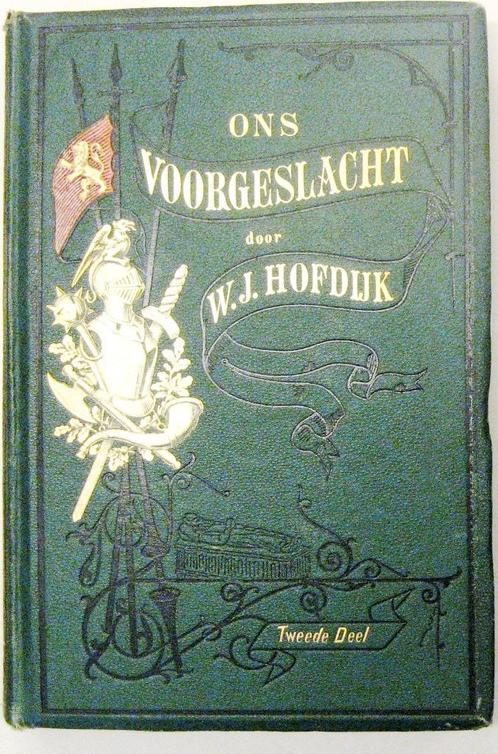 Ons Voorgeslacht 2e deel; Schr Hofdijk; Uitg vd Heuvell;1874, Boeken, Geschiedenis | Vaderland, Gelezen, Ophalen of Verzenden