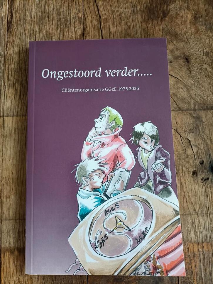 Ongehoord verder... GGzE Cliëntenorganisatie 1975-2035, Boeken, Overige Boeken, Gelezen, Ophalen of Verzenden