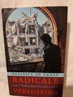 Beatrice de Graaf - Radicale verlossing, Ophalen of Verzenden, Zo goed als nieuw, Beatrice de Graaf, Nederlands