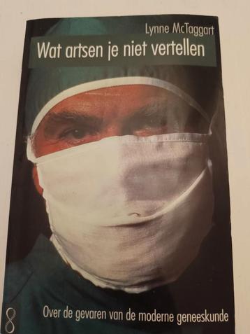 Wat artsen je niet vertellen - Lynne McTaggart beschikbaar voor biedingen