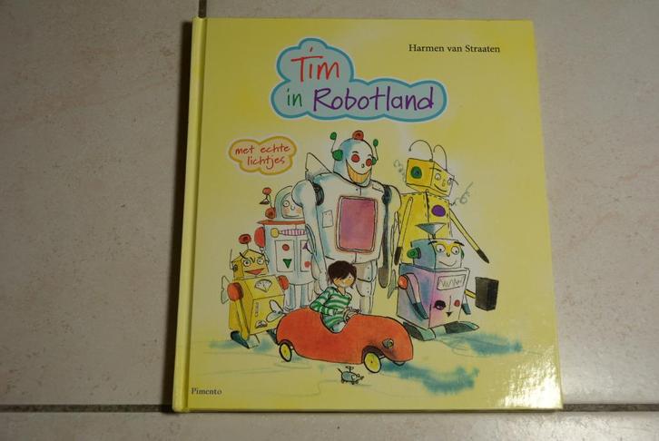 Tim in robotland / Harmen van Straaten, Boeken, Kinderboeken | Kleuters, Zo goed als nieuw, Fictie algemeen, Jongen of Meisje