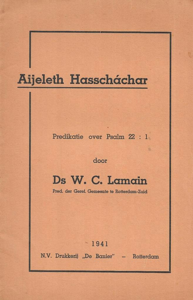 ds. W.C. Lamain - Aijeleth Hasscháchar, Boeken, Godsdienst en Theologie, Zo goed als nieuw, Christendom | Protestants, Verzenden